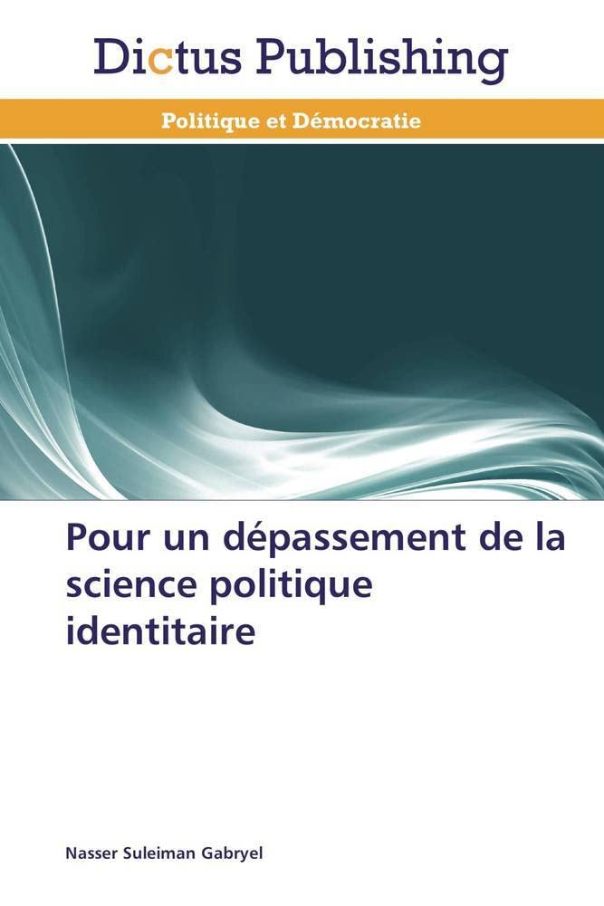 Pour un dépassement de la science politique identitaire book