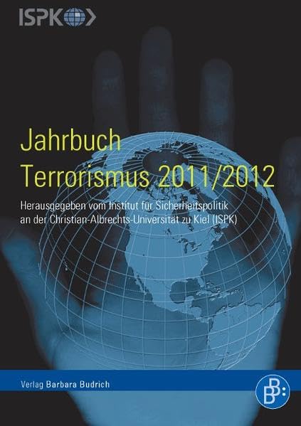 Jahrbuch Terrorismus 2011/2012: Hrsg.: Institut für Sicherheitspolitik an der Universität Kiel (ISPK) Law