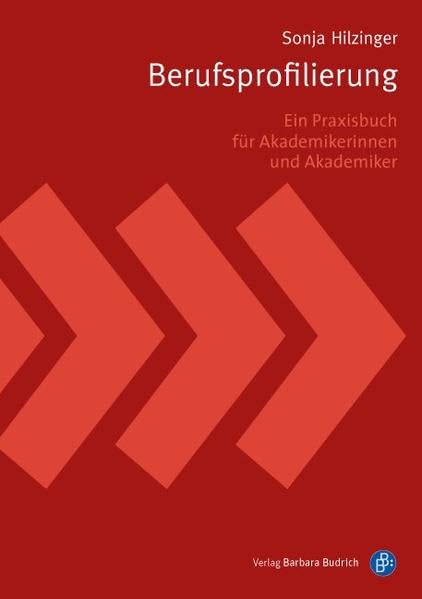 Berufsprofilierung: Ein Praxisbuch für Akademikerinnen und Akademiker Law