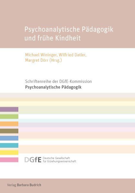 Psychoanalytische Pädagogik und frühe Kindheit book