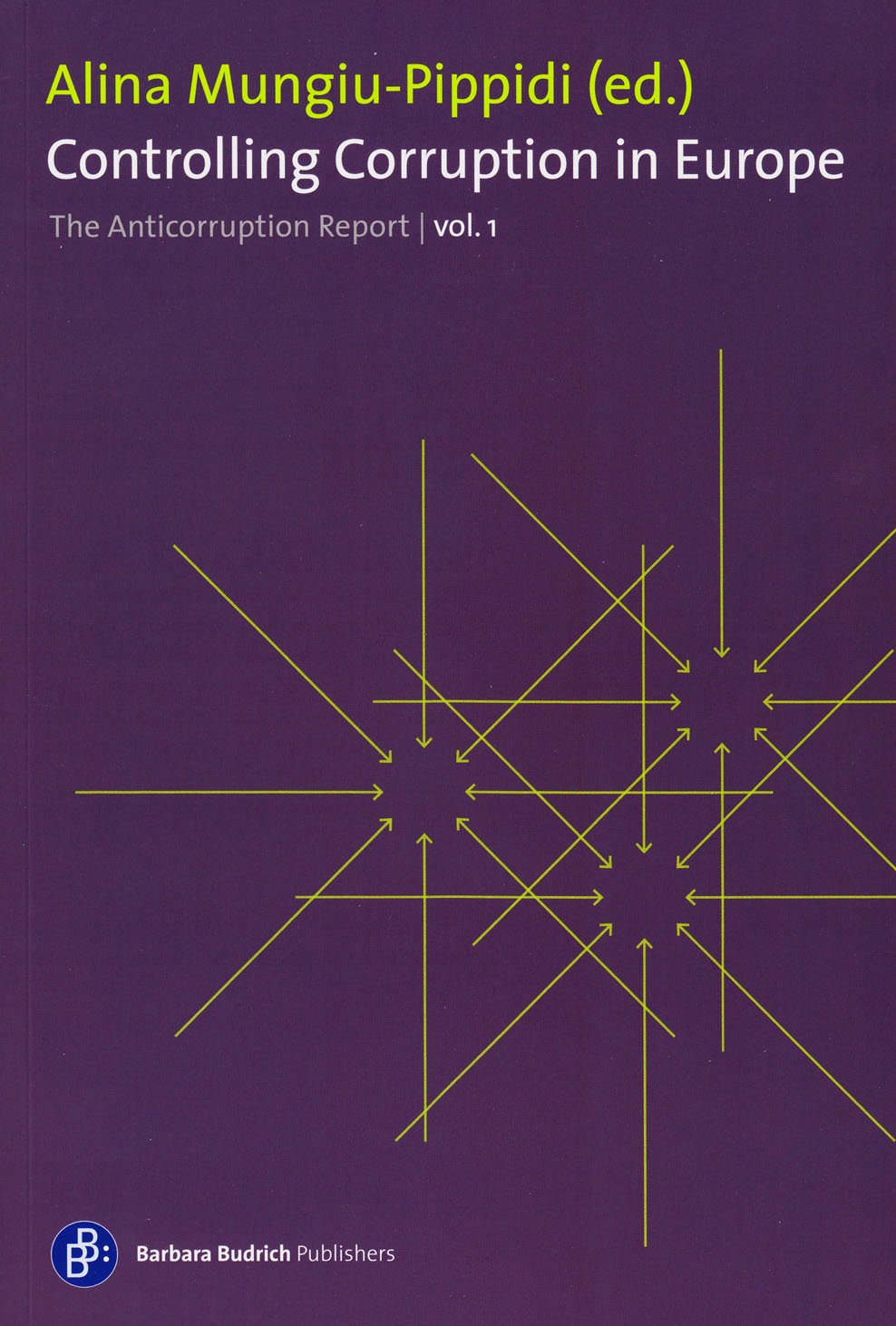 Controlling Corruption in Europe: The Anticorruption Report, volume 1 Law