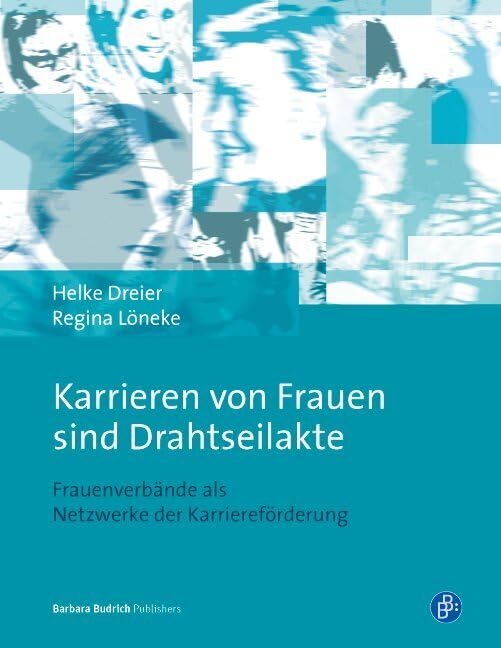 "Karrieren von Frauen sind Drahtseilakte": Frauenverbände als Netzwerke der Karriereförderung Law