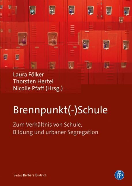 Brennpunkt(-)Schule: Zum Verhältnis von Schule, Bildung und urbaner Segregation book