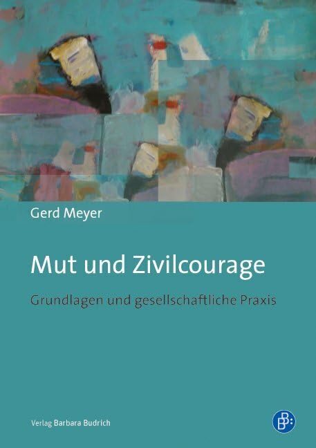 Mut und Zivilcourage: Grundlagen und gesellschaftliche Praxis Law