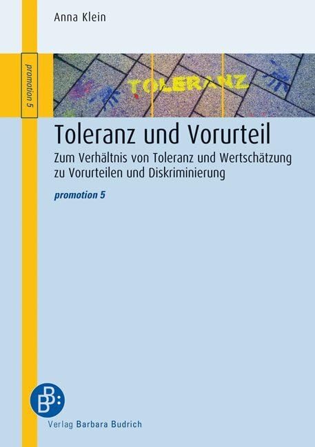 Toleranz und Vorurteil: Zum Verhältnis von Toleranz und Wertschätzung zu Vorurteilen und Diskriminierung (promotion) Law