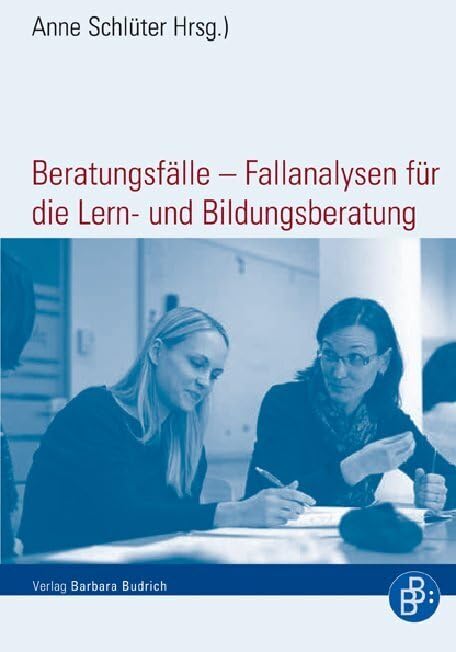 Beratungsfälle - Fallanalysen für die Lern- und Bildungsberatung Social Sciences