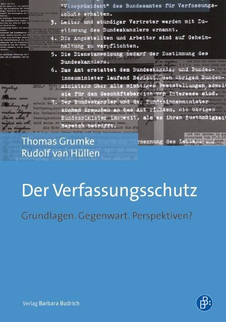 Der Verfassungsschutz: Grundlagen. Gegenwart. Perspektiven? Law