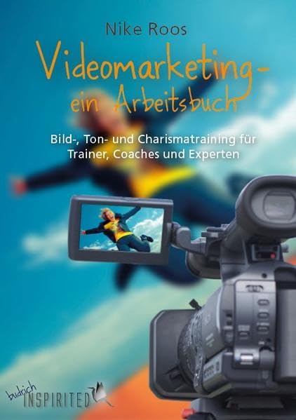 Videomarketing – ein Arbeitsbuch Media & Communication