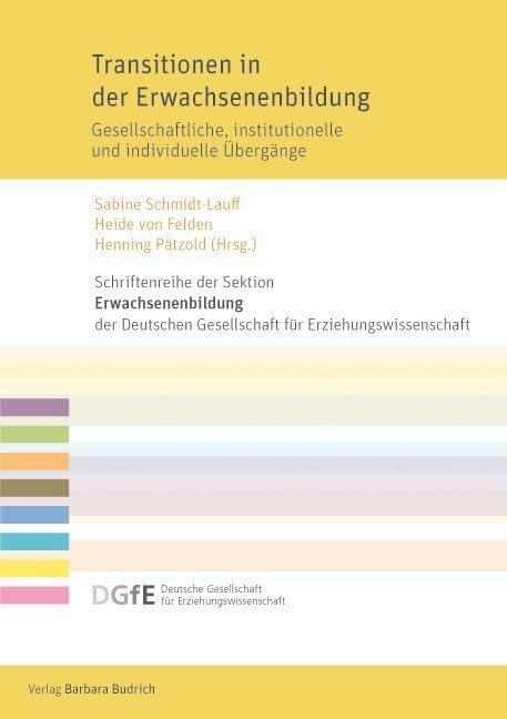 Transitionen in der Erwachsenenbildung: Gesellschaftliche, institutionelle und individuelle Übergänge (Schriftenreihe der Sektion Erwachsenenbildung ... für Erziehungswissenschaft (DGfE)) Study Guides