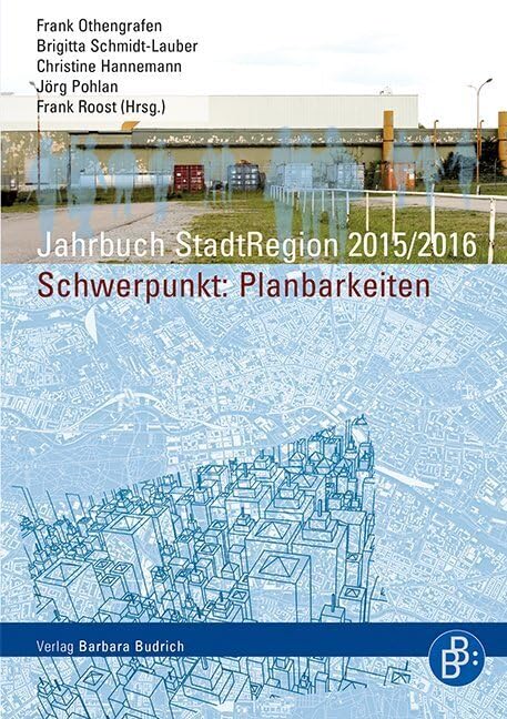 Jahrbuch StadtRegion: Schwerpunkt: Planbarkeiten. Herausforderungen und Dynamiken räumlicher Planung book