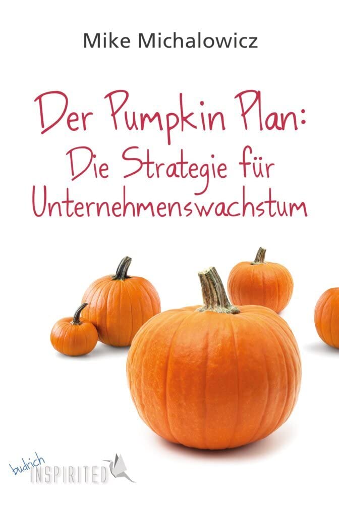 Der Pumpkin Plan: Die Strategie für Unternehmenswachstum Law
