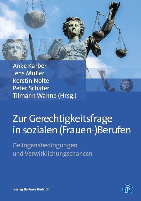 Zur Gerechtigkeitsfrage in sozialen (Frauen-)Berufen: Gelingensbedingungen und Verwirklichungschancen Books