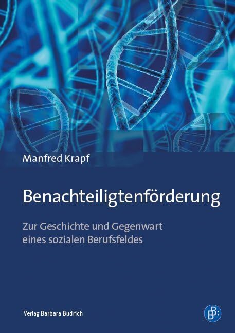 Benachteiligtenförderung: Zur Geschichte und Gegenwart eines sozialen Berufsfeldes Study Guides