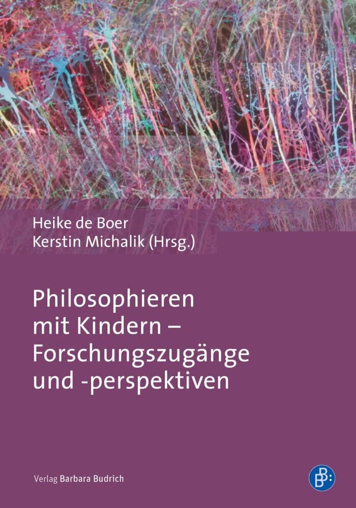 Philosophieren mit Kindern - Forschungszugänge und -perspektiven Philosophy