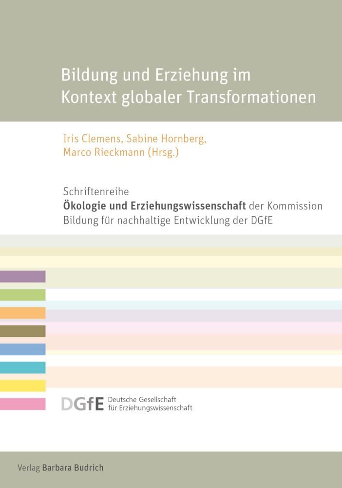 Bildung und Erziehung im Kontext globaler Transformationen (Schriftenreihe "Ökologie und Erziehungswissenschaft" der Kommission Bildung für ... für Erziehungswissenschaft (DGfE)) Business, Finance & Career