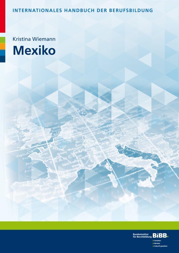 Mexiko (Internationales Handbuch der Berufsbildung - IHBB) Business, Finance & Career