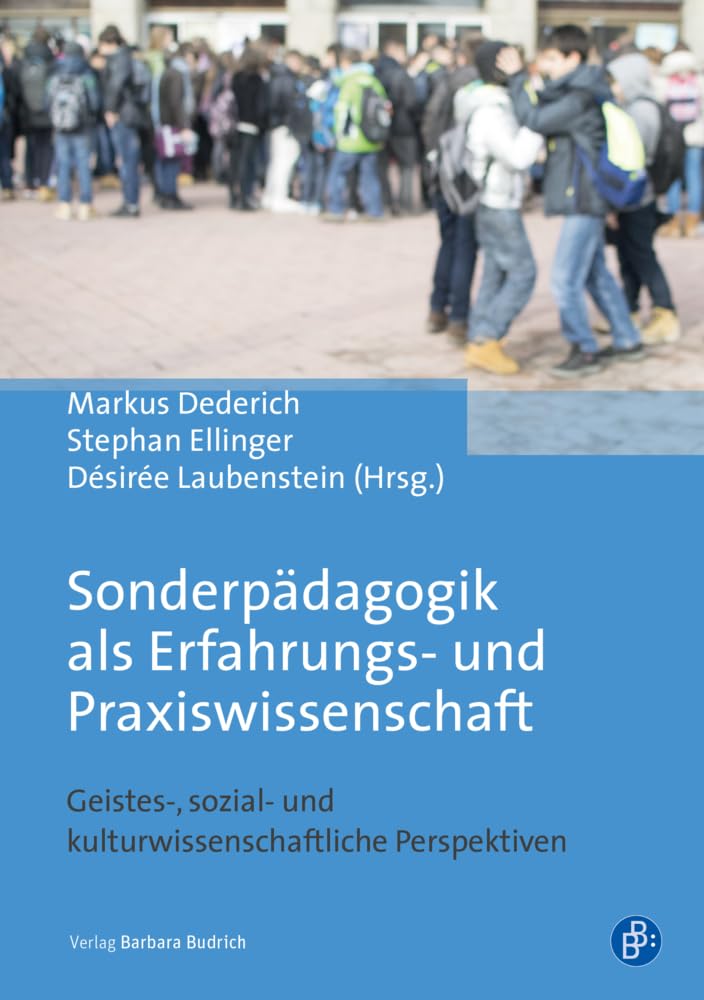 Sonderpädagogik als Erfahrungs- und Praxiswissenschaft: Geistes-, sozial- und kulturwissenschaftliche Perspektiven Books