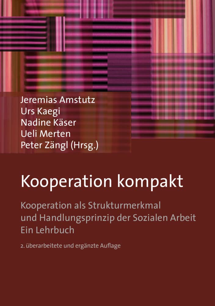 Kooperation kompakt: Kooperation als Strukturmerkmal und Handlungsprinzip der Sozialen Arbeit Social Sciences