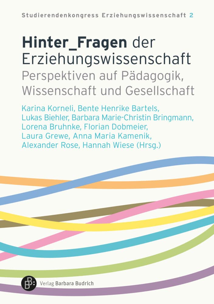 Hinter_Fragen der Erziehungswissenschaft: Perspektiven auf Pädagogik, Wissenschaft und Gesellschaft (SKEW - Studierendenkongress Erziehungswissenschaft) Media & Communication