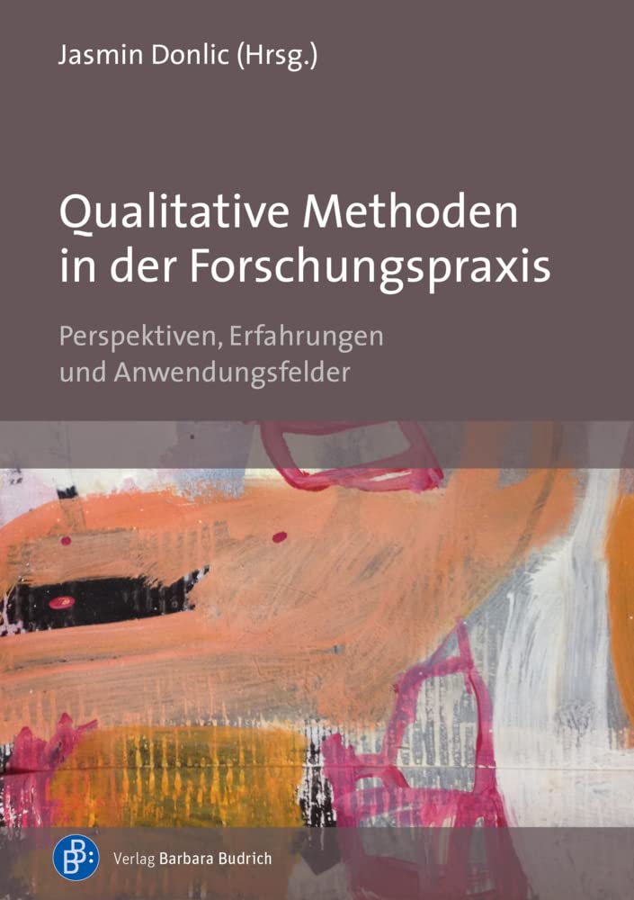 Qualitative Methoden in der Forschungspraxis: Perspektiven, Erfahrungen und Anwendungsfelder Natural Sciences