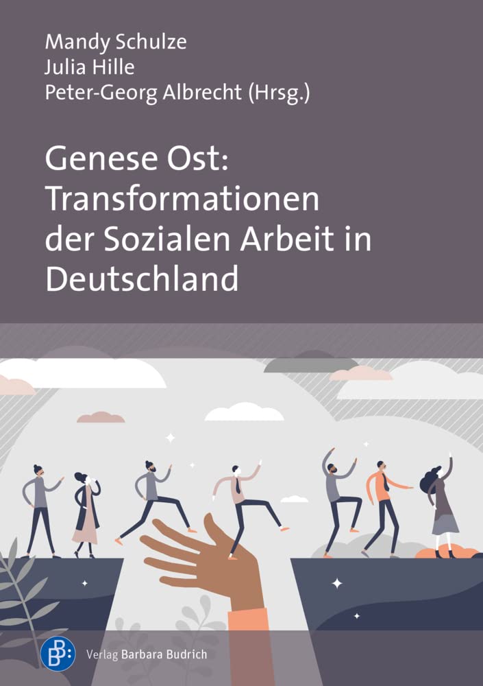 Genese Ost: Transformationen der Sozialen Arbeit in Deutschland Social Sciences