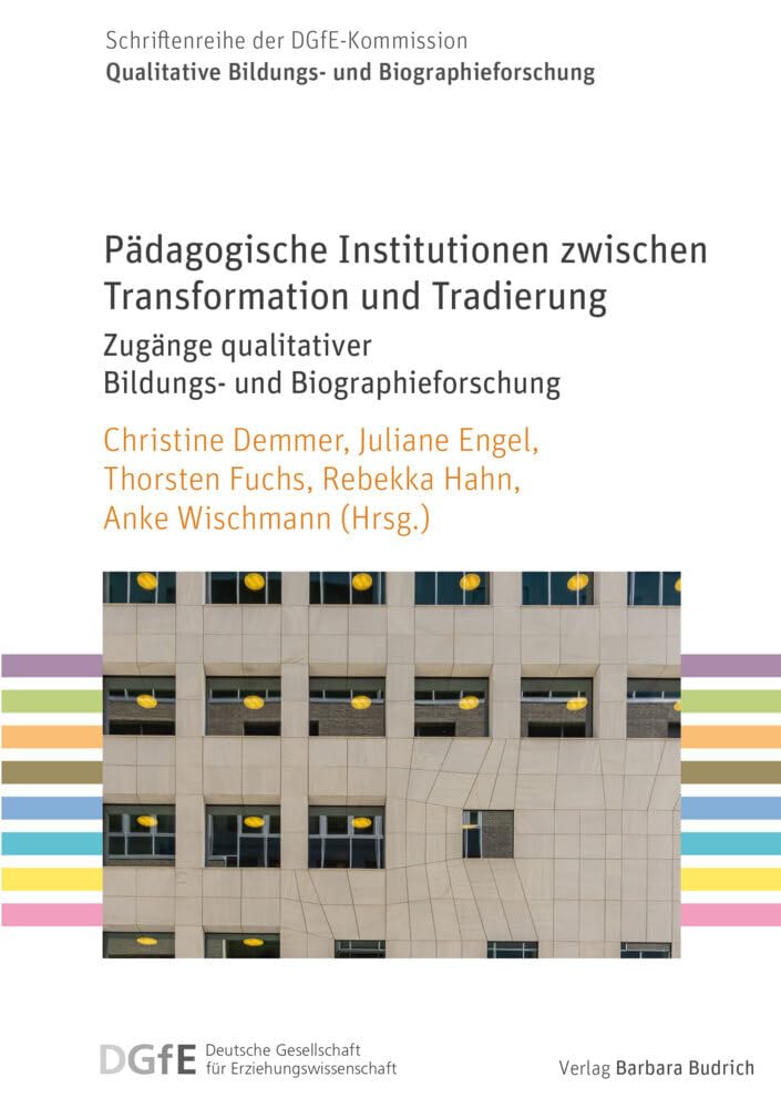 Pädagogische Institutionen zwischen Transformation und Tradierung Education & Training