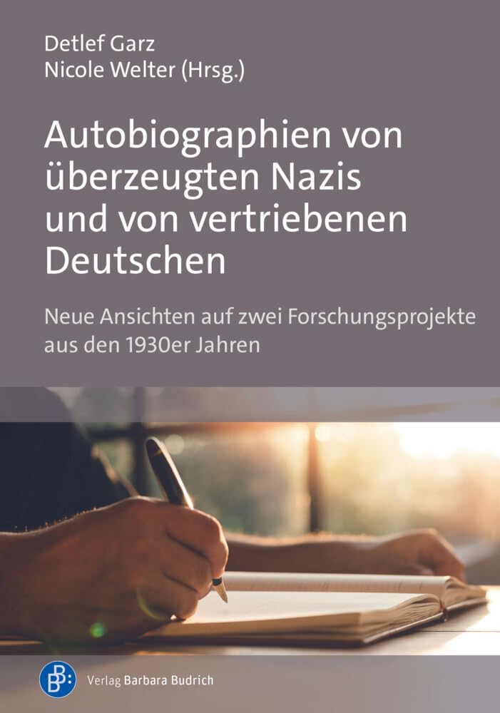 Autobiographien von überzeugten Nazis und von vertriebenen Deutschen: Neue Ansichten auf zwei Forschungsprojekte aus den 1930er Jahren Law