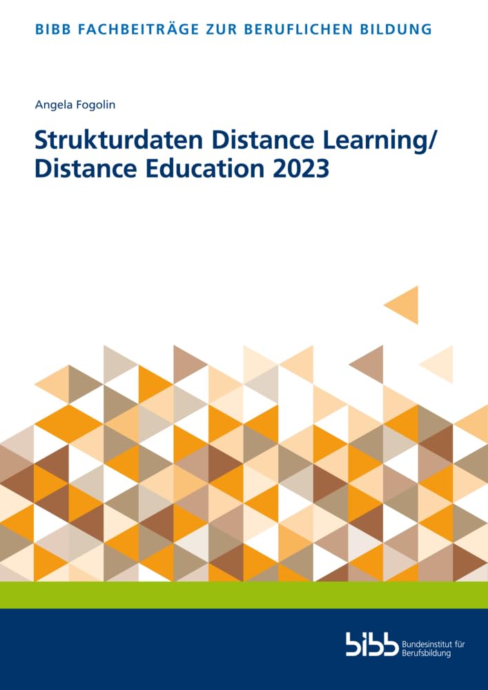 Strukturdaten Distance Learning/Distance Education 2023 (Fachbeiträge zur beruflichen Bildung) General education