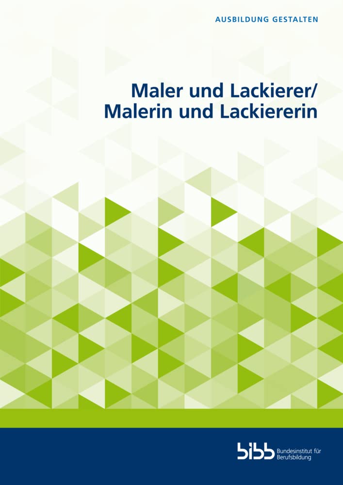 Maler und Lackierer/Malerin und Lackiererin (Ausbildung gestalten) Business, Finance & Career