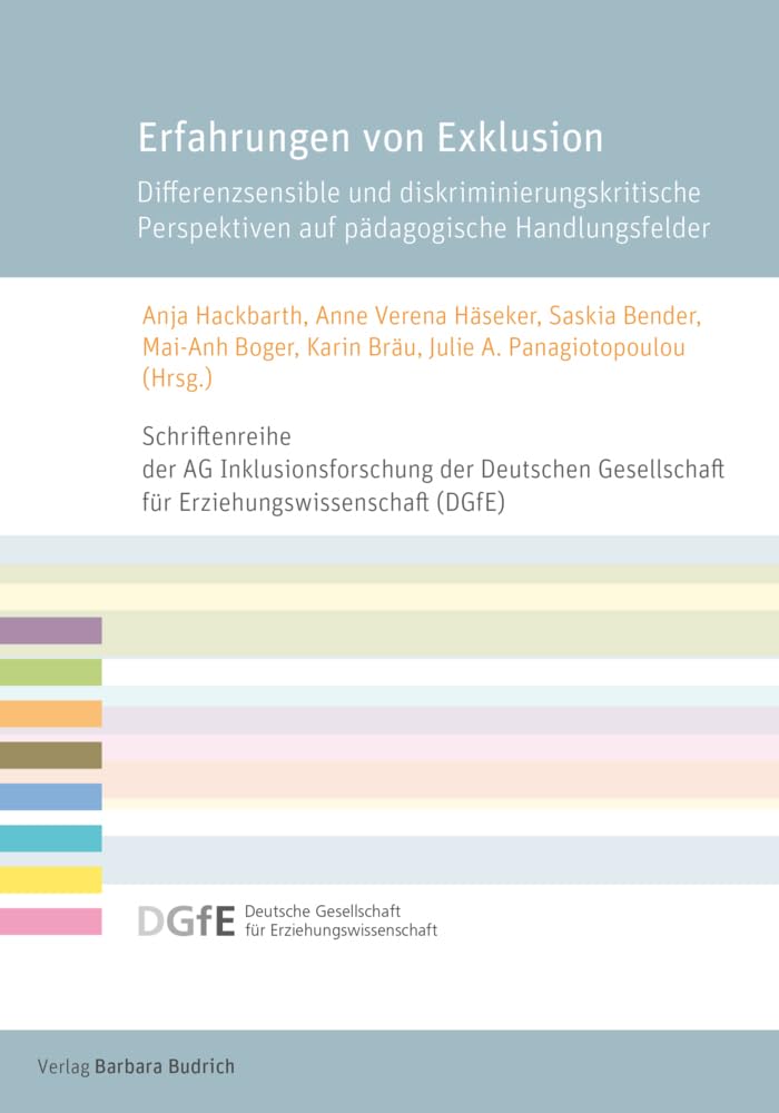 Erfahrungen von Exklusion: Differenzsensible und diskriminierungskritische Perspektiven auf pädagogische Handlungsfelder (Schriftenreihe der AG ... ... für Erziehungswissenschaft (DGfE)) Books