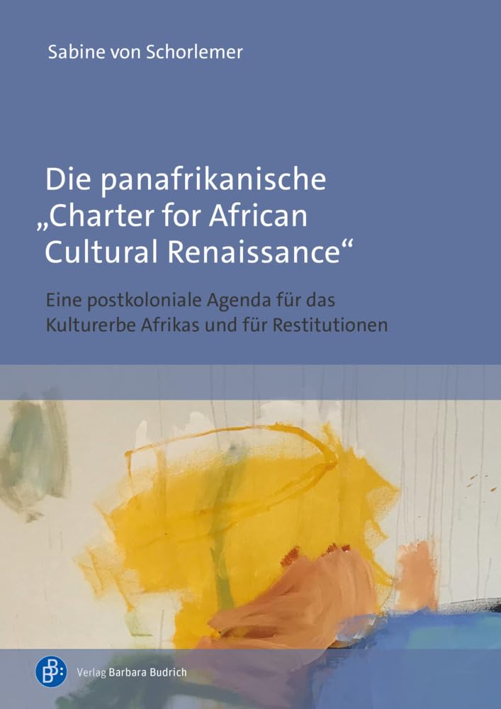 Die panafrikanische „Charter for African Cultural Renaissance“: Eine postkoloniale Agenda für das Kulturerbe Afrikas und für Restitutionen Law