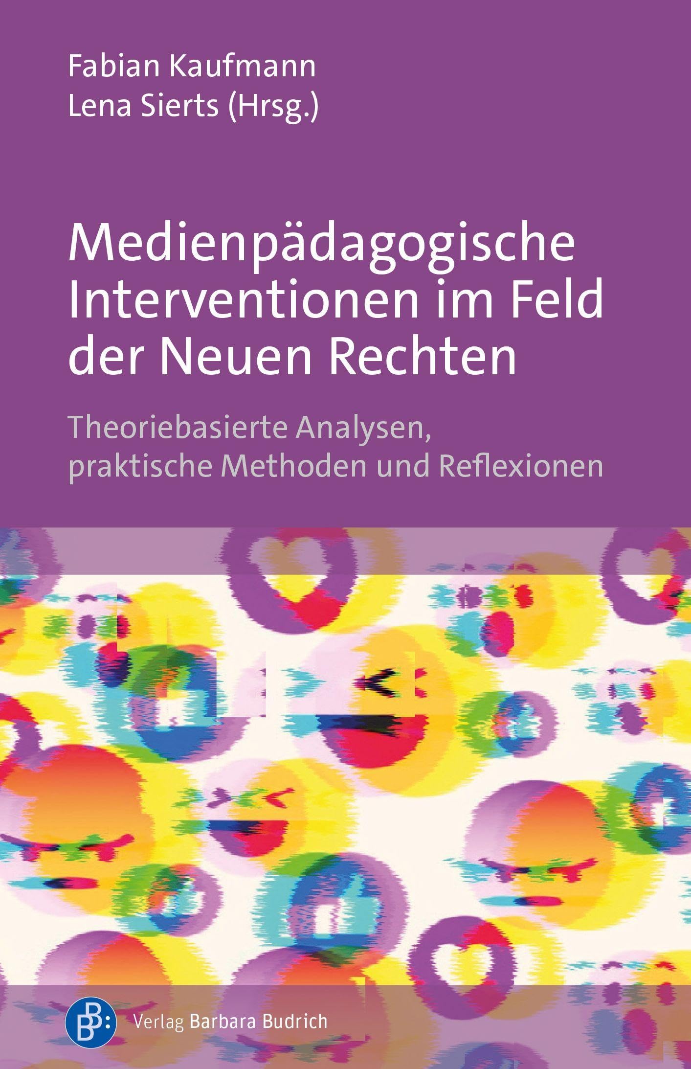 Medienpädagogische Interventionen im Feld der Neuen Rechten: Theoriebasierte Analysen, praktische Methoden und Reflexionen Law
