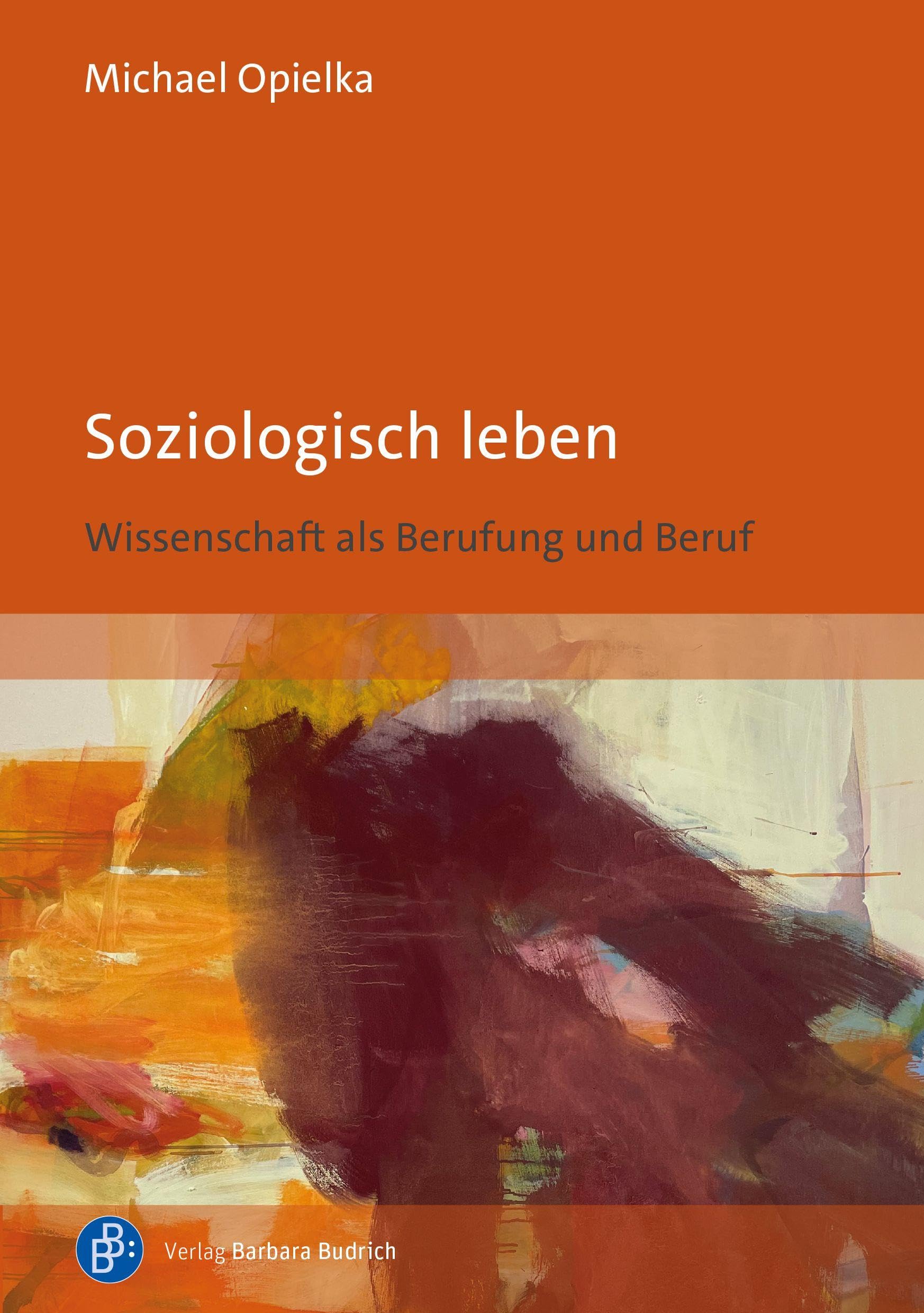 Soziologisch leben: Wissenschaft als Berufung und Beruf Law