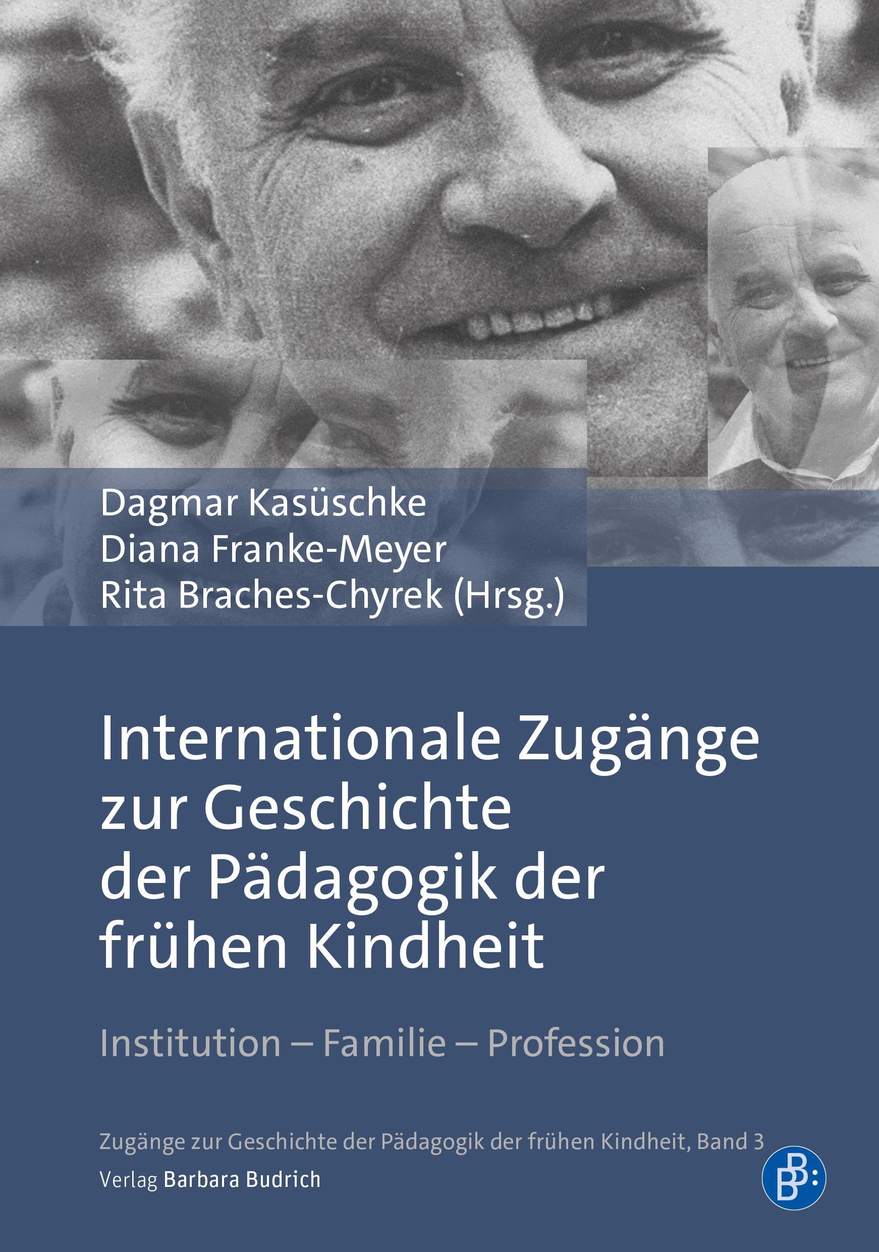 Internationale Zugänge zur Geschichte der Pädagogik der frühen Kindheit Social Sciences