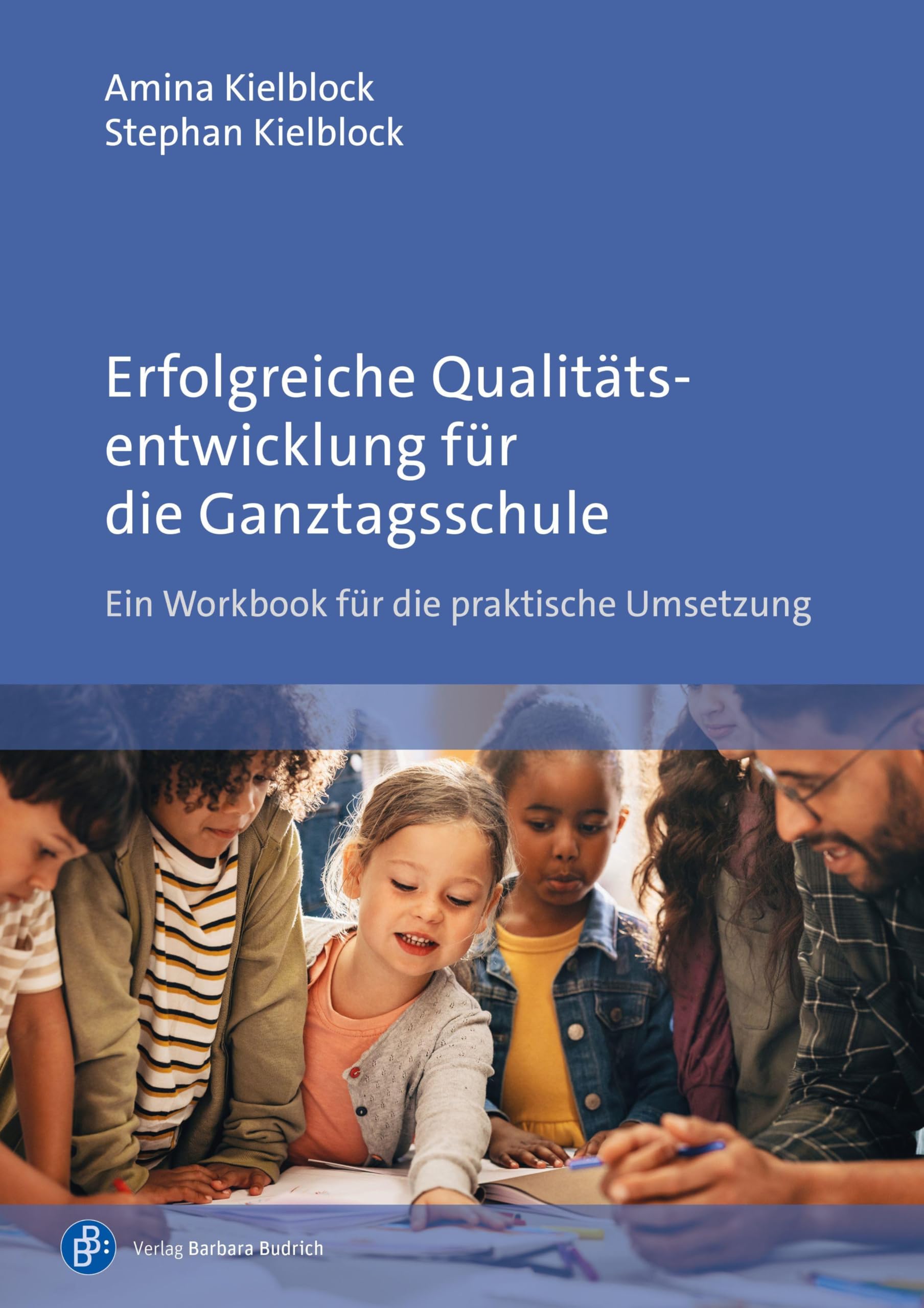 Erfolgreiche Qualitätsentwicklung für die Ganztagsschule Education & Training