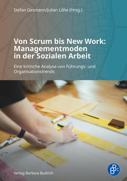 Von Scrum bis New Work: Managementmoden in der Sozialen Arbeit Social Sciences