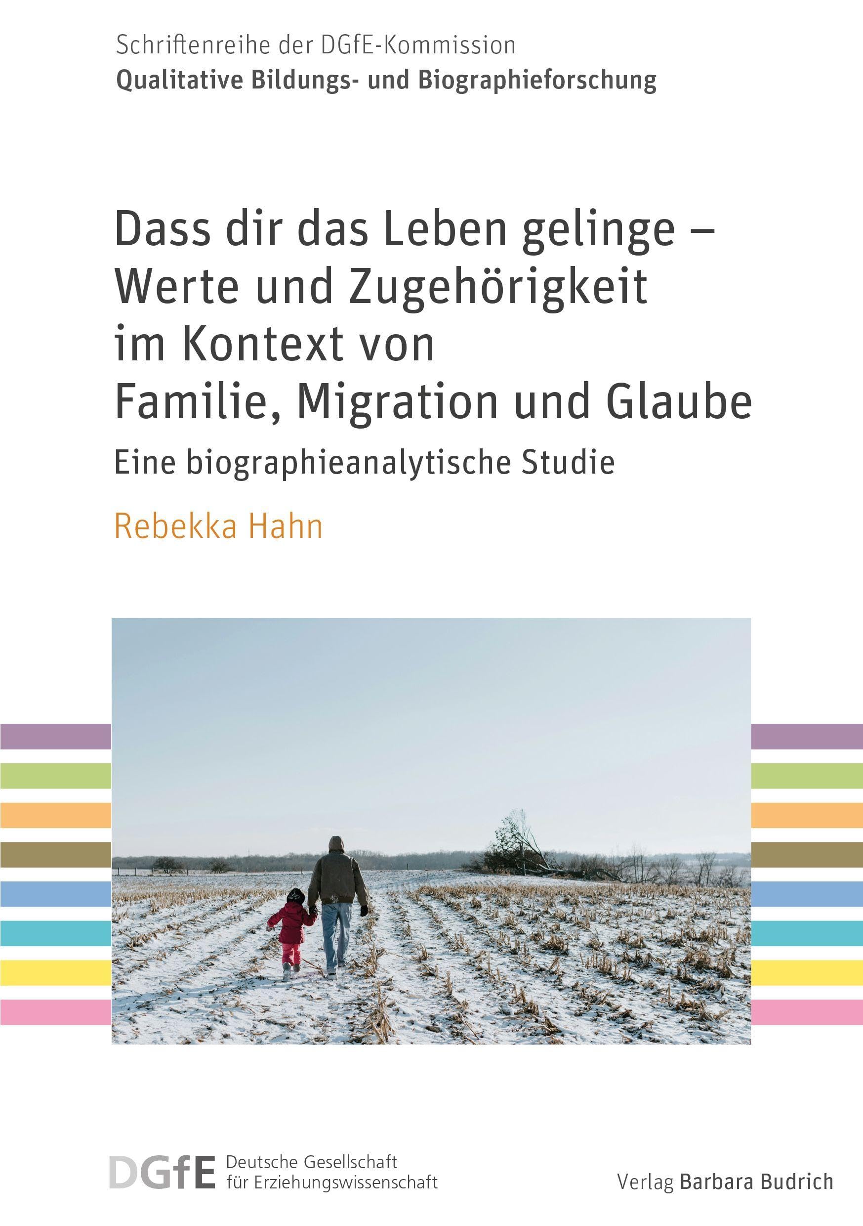 Dass dir das Leben gelinge - Werte und Zugehörigkeit im Kontext von Familie, Migration und Glaube Books