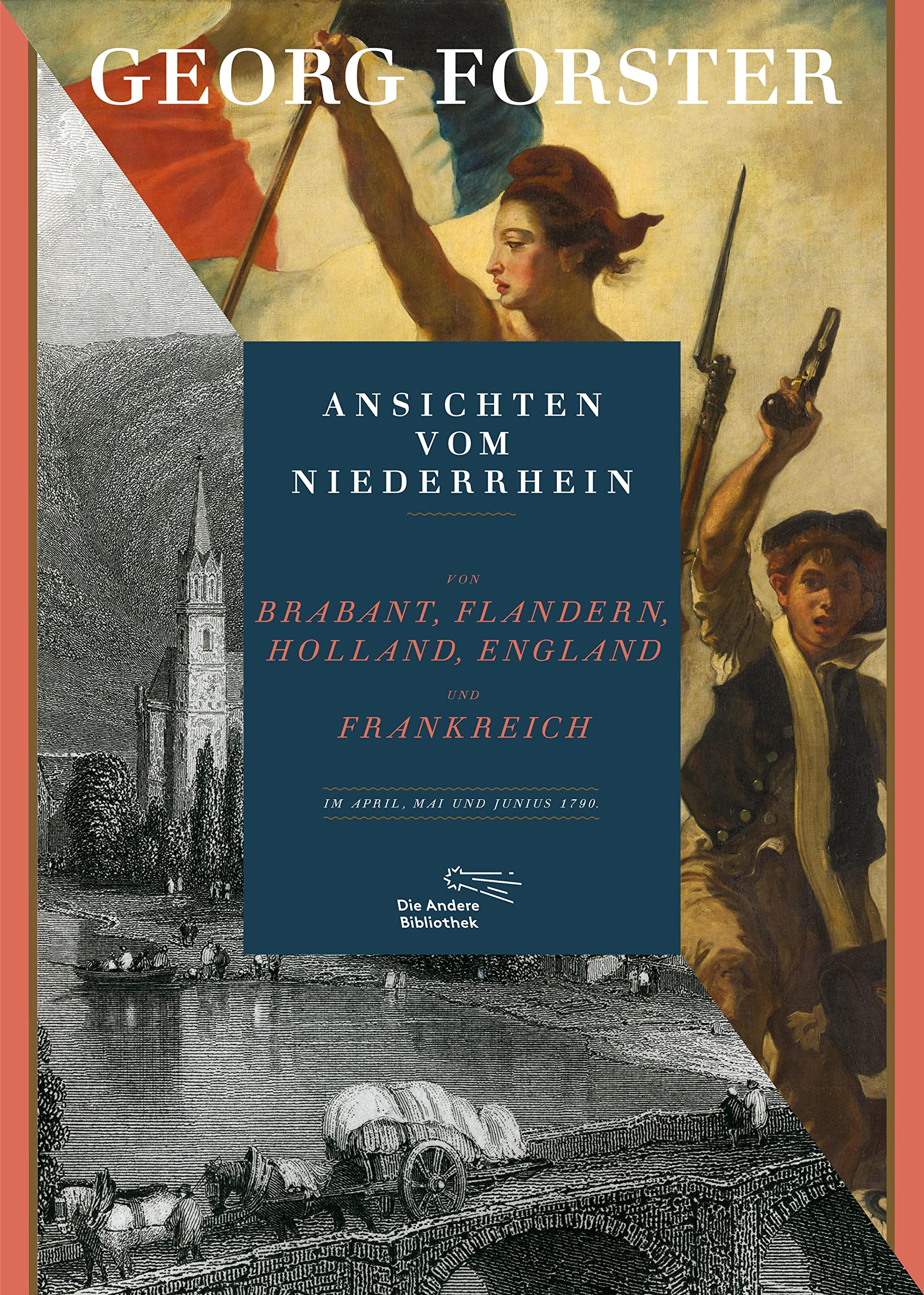 Ansichten vom Niederrhein, von Brabant, Flandern, Holland, England und Frankreich im April, Mai und Juni 1790 Essays & Short Stories