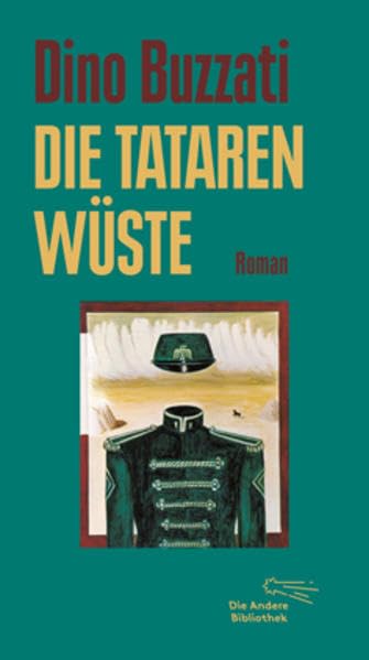 Die Tatarenwüste (Die Andere Bibliothek, Band 333) Contemporary literature