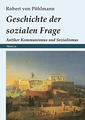 Geschichte der sozialen Frage: Antiker Kommunismus und Sozialismus Social Sciences