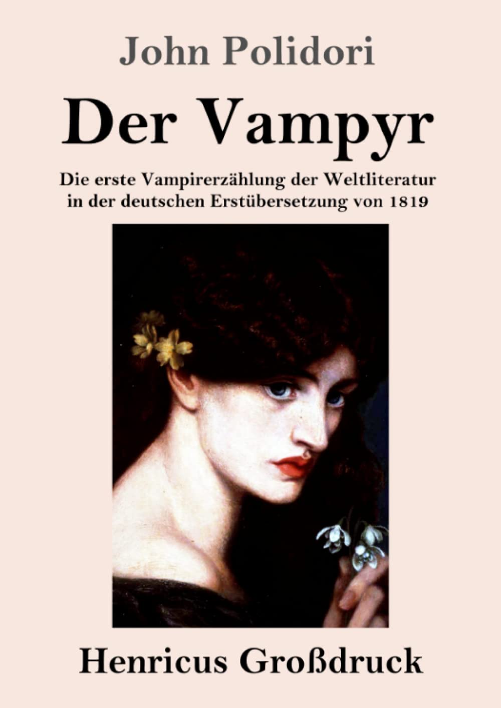 Der Vampyr (Großdruck): Die erste Vampirerzählung der Weltliteratur in der deutschen Erstübersetzung von 1819 Classics
