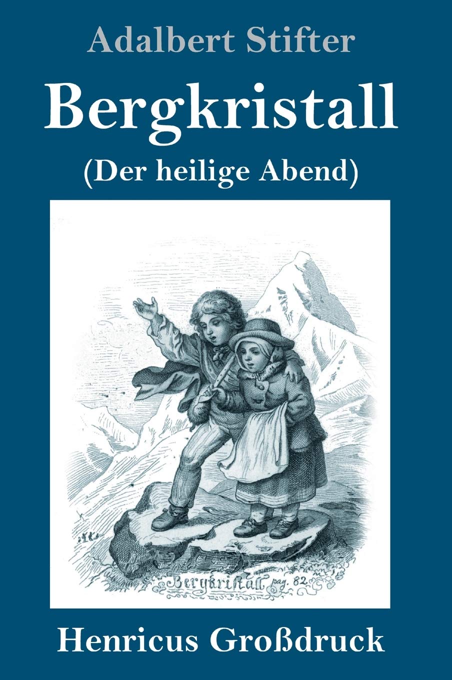 Bergkristall (Großdruck): (Der heilige Abend) Classics