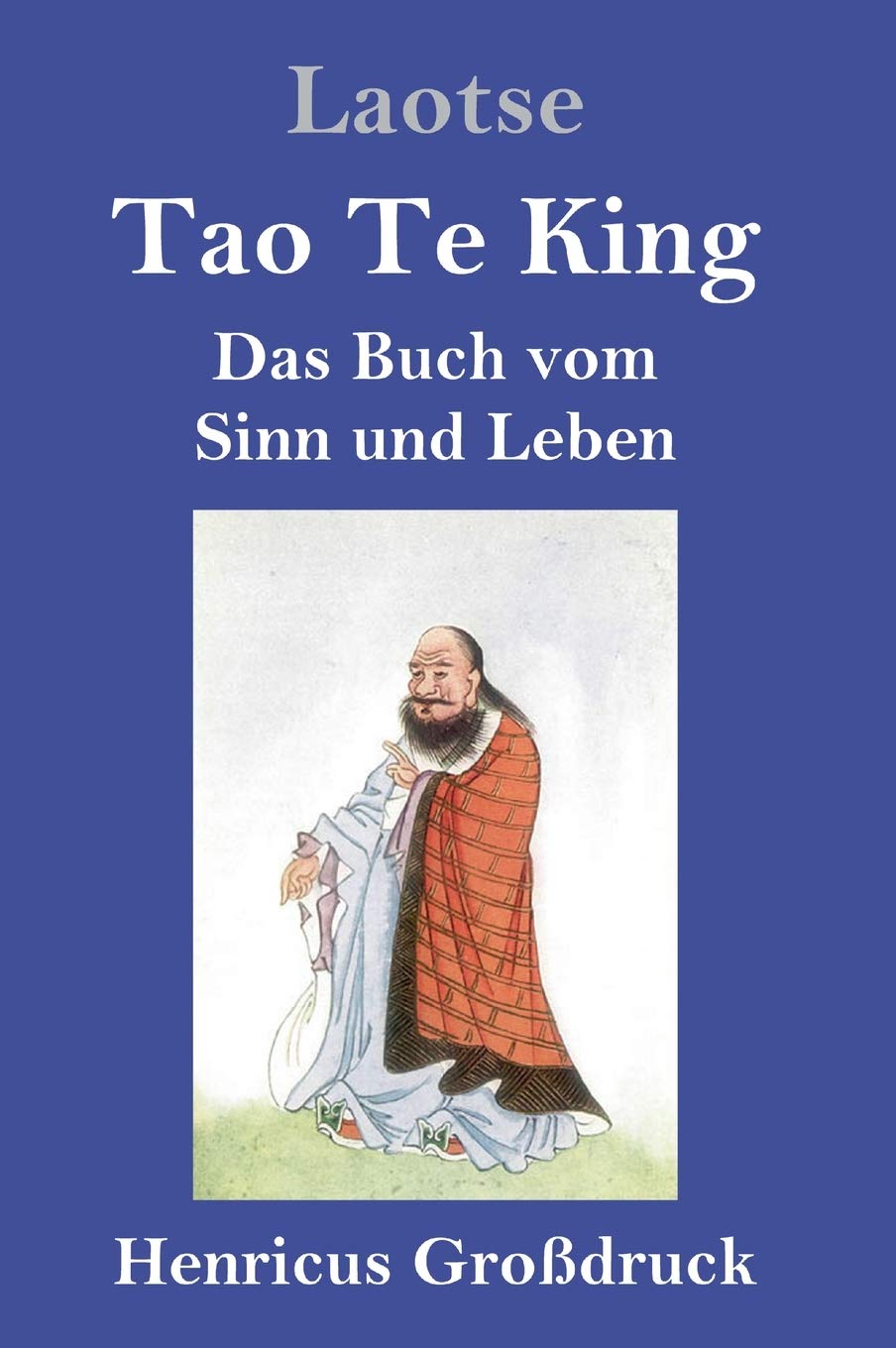 Tao Te King (Großdruck): Das Buch vom Sinn und Leben Philosophy