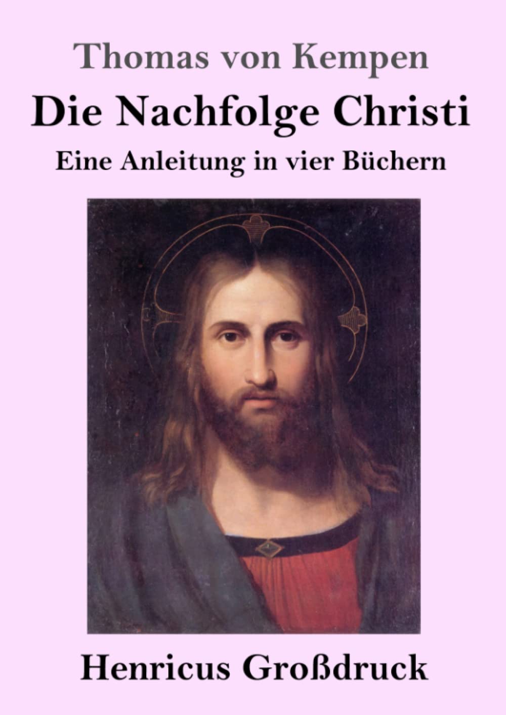 Die Nachfolge Christi (Großdruck) Classics