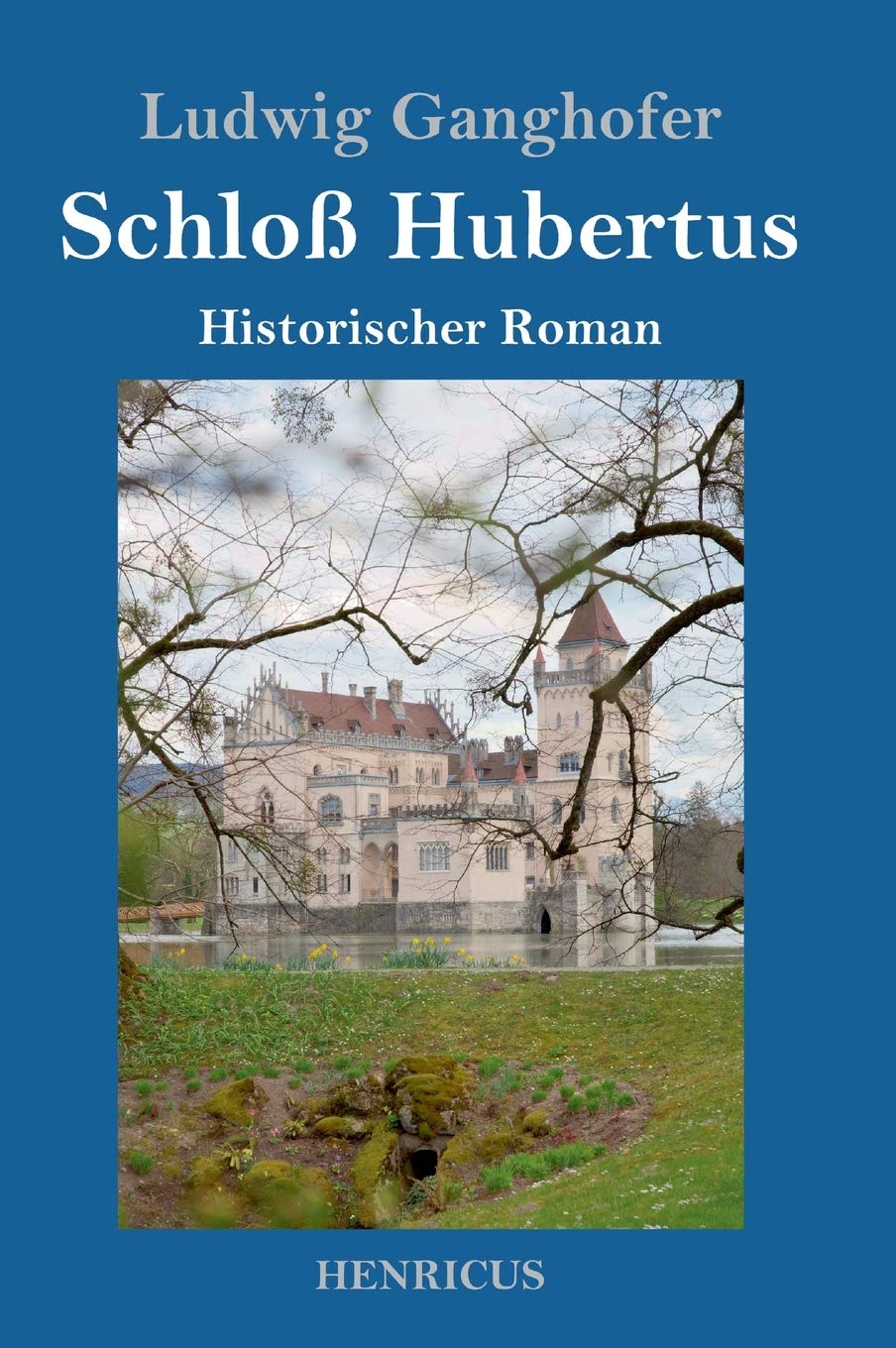 Schloß Hubertus: Historischer Roman Classics