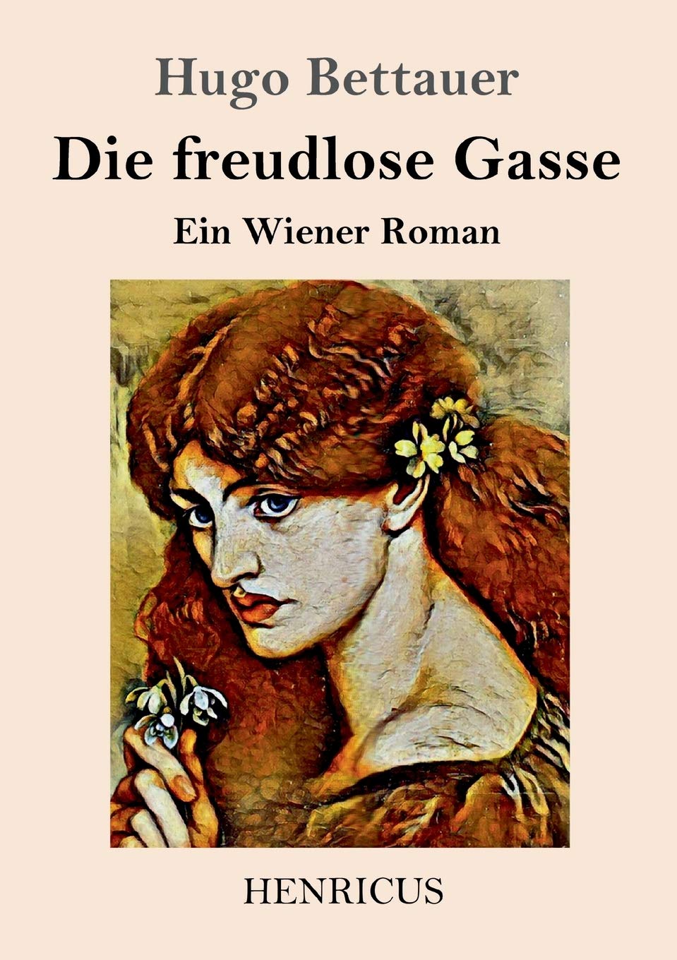 Die freudlose Gasse: Ein Wiener Roman Contemporary literature