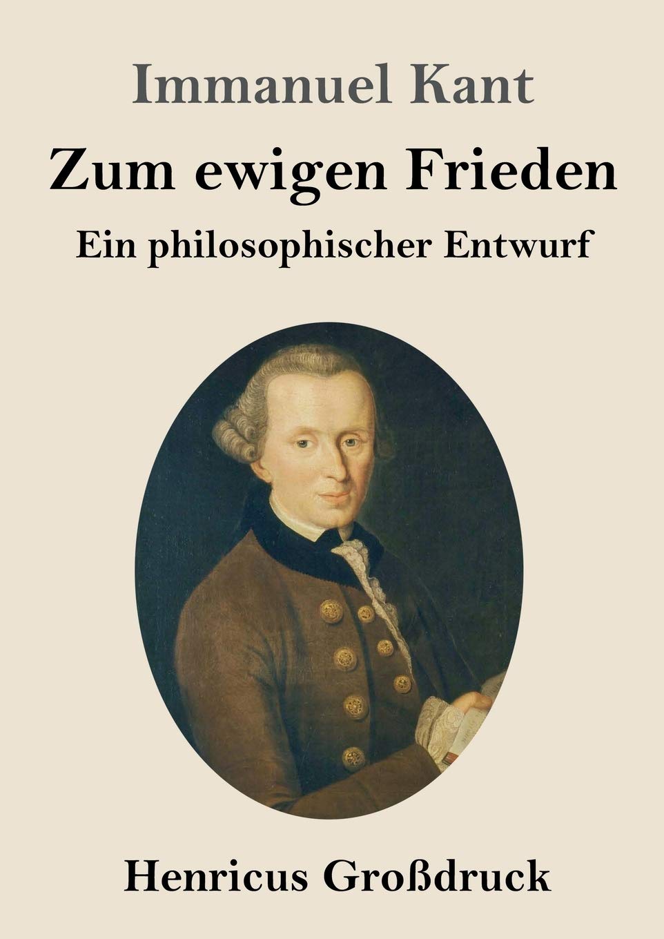 Zum ewigen Frieden (Großdruck): Ein philosophischer Entwurf Philosophy