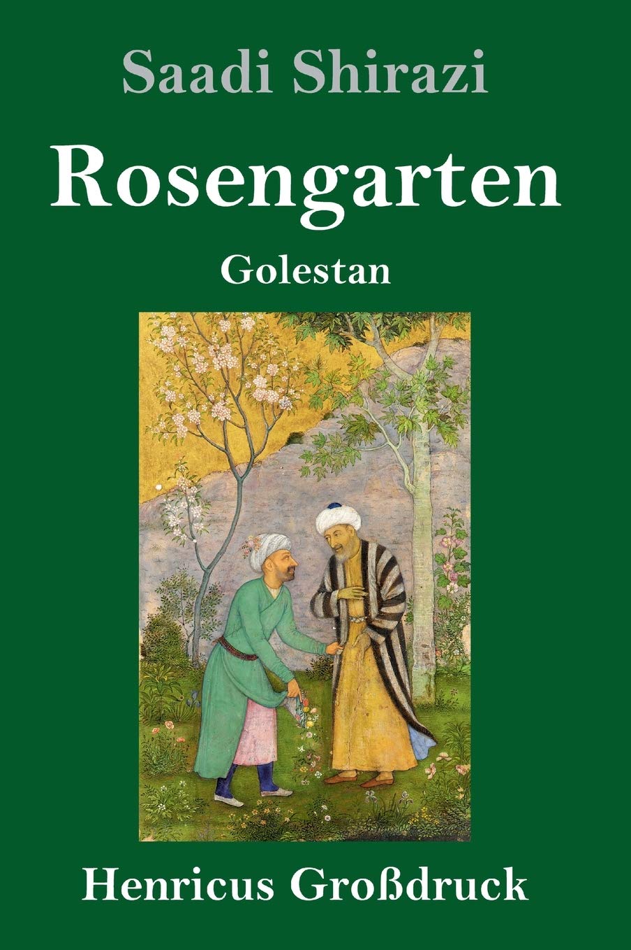 Rosengarten (Großdruck): Golestan Contemporary literature