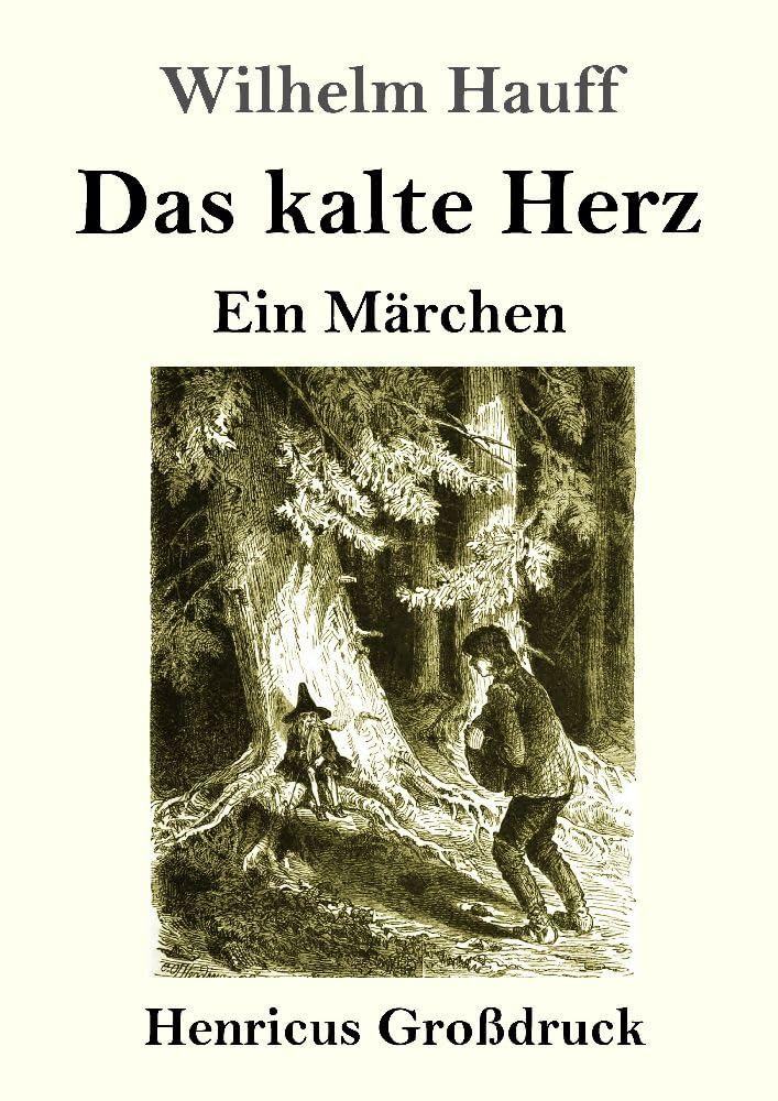 Das kalte Herz (Großdruck): Ein Märchen Classics