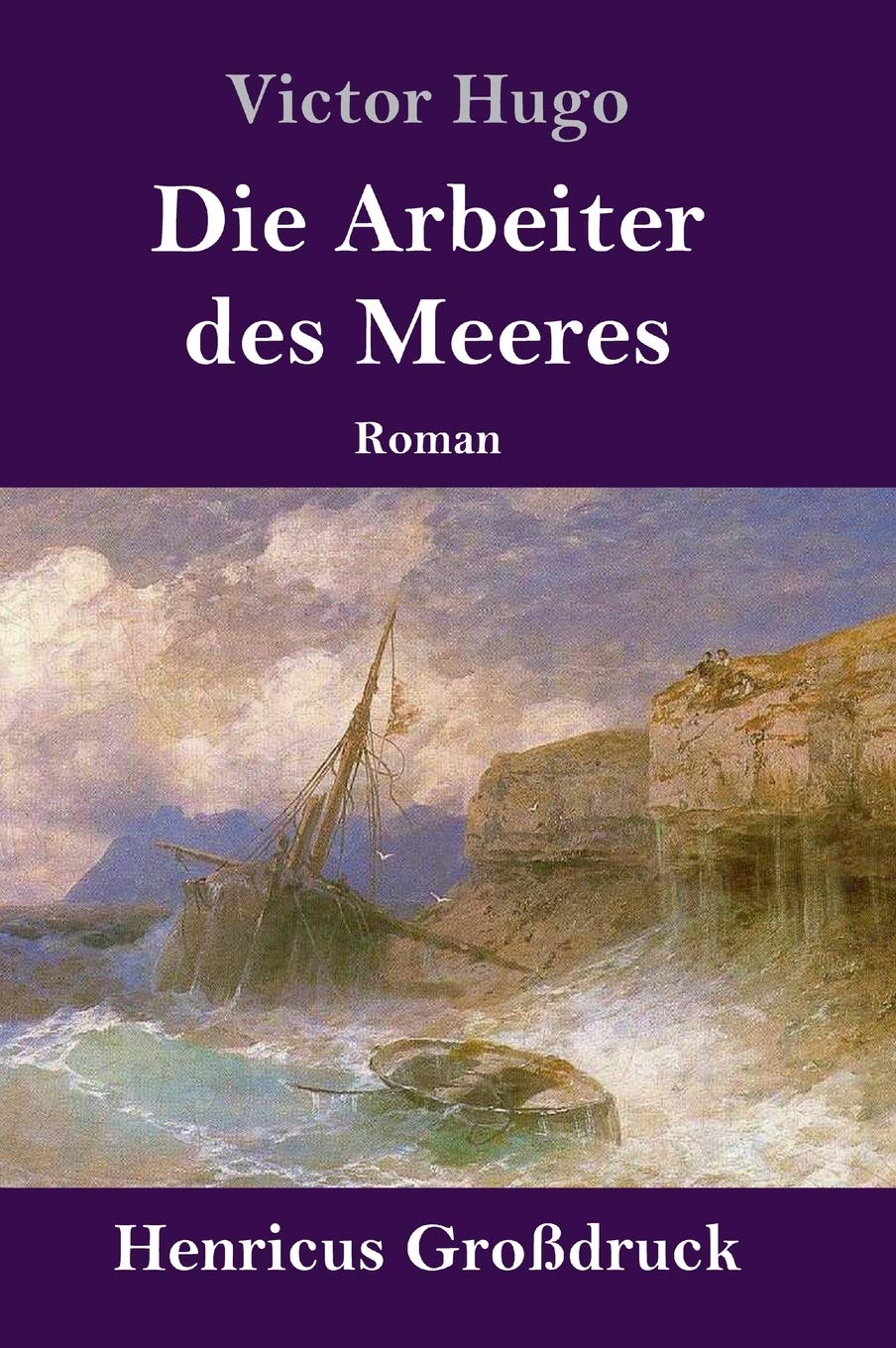 Die Arbeiter des Meeres (Großdruck): Roman Contemporary literature
